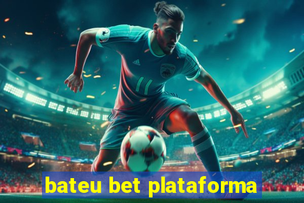 bateu bet plataforma